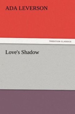 Love's Shadow - Leverson, Ada