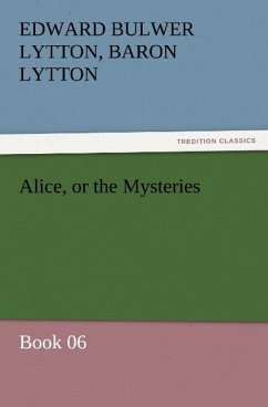 Alice, or the Mysteries ¿ Book 06 - Bulwer-Lytton, Edward George