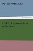 I.N.R.I. A prisoner's Story of the Cross
