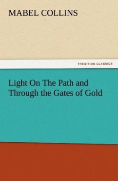 Light On The Path and Through the Gates of Gold - Collins, Mabel
