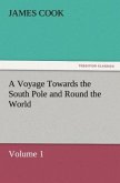 A Voyage Towards the South Pole and Round the World, Volume 1