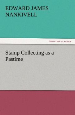 Stamp Collecting as a Pastime - Nankivell, Edward James