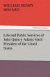 Life and Public Services of John Quincy... - Bild 1