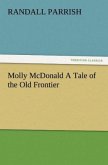 Molly McDonald A Tale of the Old Frontier