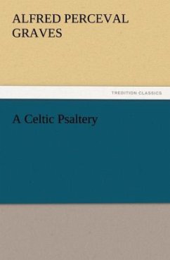 A Celtic Psaltery - Graves, Alfred Perceval