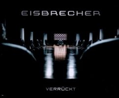 Verrückt - Eisbrecher