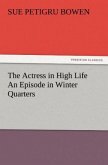 The Actress in High Life An Episode in Winter Quarters