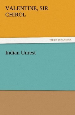 Indian Unrest - Chirol, Valentine