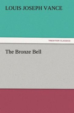 The Bronze Bell - Vance, Louis J.