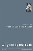 Schwerpunkt: Thomas Mann und Wagner