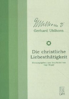 Die christliche Liebesthätigkeit - Uhlhorn, Gerhard