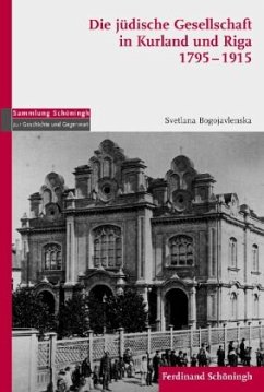 Die jüdische Gesellschaft in Kurland und Riga 1795-1915 - Bogojavlenska, Svetlana