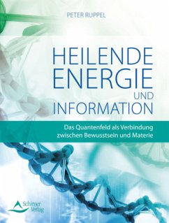 Heilende Energie und Informationen - Ruppel, Peter