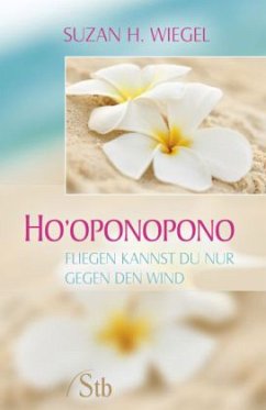 Ho'oponopono - Wiegel, Suzan H.