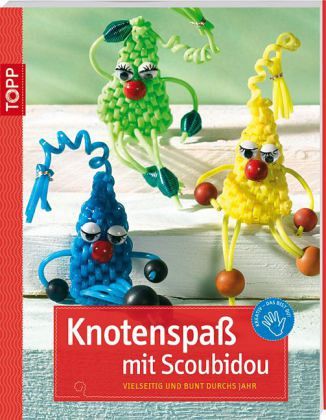 Knotenspaß mit Scoubidou Knotenspaß mit Scoubidou