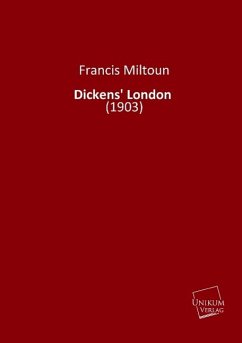 Dickens' London - Miltoun, Francis