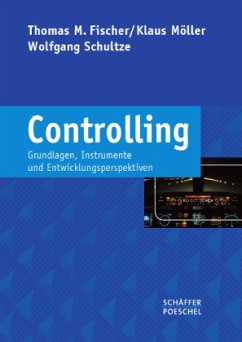 Controlling - Fischer, Thomas M.; Möller, Klaus; Schultze, Wolfgang