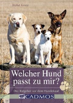 Welcher Hund passt zu mir? - Kronz, Bärbel