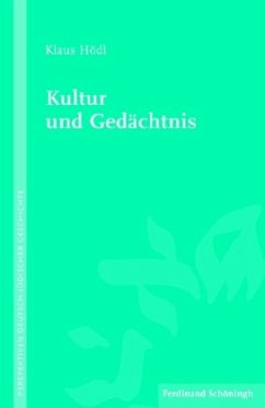 Kultur und Gedächtnis - Hödl, Klaus