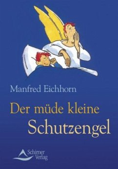 Der müde kleine Schutzengel - Eichhorn, Manfred