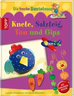 Cover Die freche Bastelmaus. Knete, Salzteig, Ton und Gips