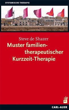 Muster familientherapeutischer Kurzzeit-Therapie - DeShazer, Steve