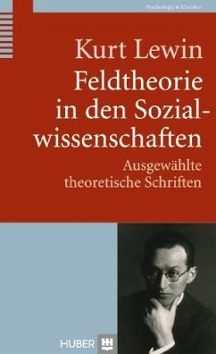 Feldtheorie in den Sozialwissenschaften - Lewin, Kurt