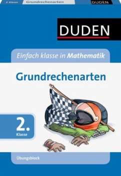 Grundrechenarten, 2. Klasse / Duden Einfach klasse in Mathematik, Übungsblock