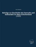 Beiträge zur Geschichte des Seeraubs und Seehandels im Alten Griechenland