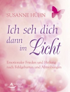 Ich seh dich dann im Licht - Hühn, Susanne