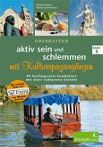 aktiv sein und schlemmen mit Kulturspaziergängen, 3 Teile / Aktiv sein und schlemmen, Oberbayern 3