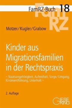 Kinder aus Migrationsfamilien in der Rechtspraxis - Motzer, Stefan;Kugler, Roland;Grabow, Michael