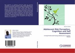 Adolescent Risk Perception, Cognition and Self Assessment