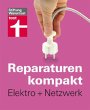 Reparaturen kompakt - Elektro + Netzwerk - Bild 1