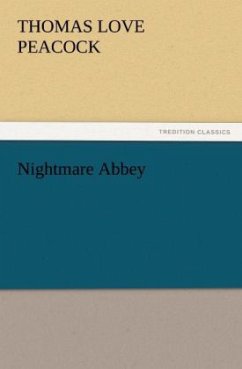 Nightmare Abbey - Peacock, Thomas Love