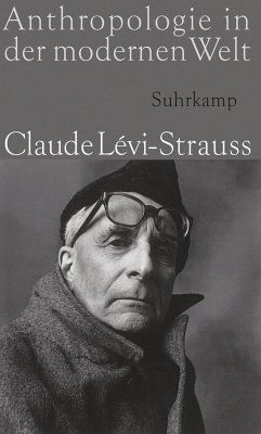 Anthropologie in der modernen Welt - Lévi-Strauss, Claude