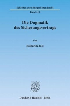 Die Dogmatik des Sicherungsvertrags. - Jost, Katharina