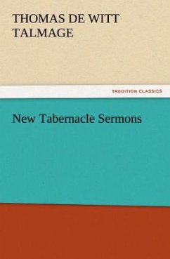 New Tabernacle Sermons - Talmage, Thomas De Witt