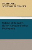 Outlines of the Earth's History A Popular Study in Physiography