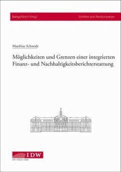 Möglichkeiten und Grenzen einer integrierten Finanz- und Nachhaltigkeitsberichterstattung - Schmidt, Matthias
