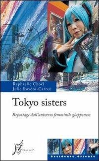 Cover Tokyo sisters. Reportage dall'universo femminile giapponese