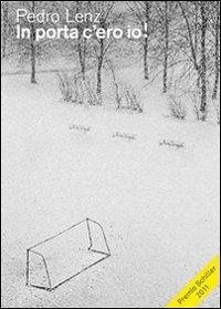 In porta c'ero io! In porta c'ero io!