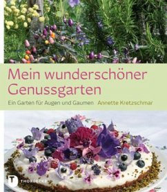 Mein wunderschöner Genussgarten - Kretzschmar, Annette