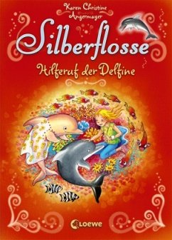 Hilferuf der Delfine / Silberflosse Bd.5 - Angermayer, Karen Chr.