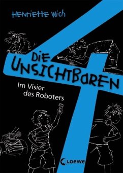 Im Visier des Roboters / Die unsichtbaren 4 Bd.3 - Wich, Henriette