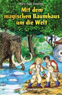 Mit dem magischen Baumhaus um die Welt / Das magische Baumhaus Sammelband Bd.2 - Osborne, Mary Pope