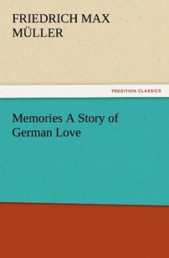 Memories A Story of German Love (TREDITION CLASSICS)