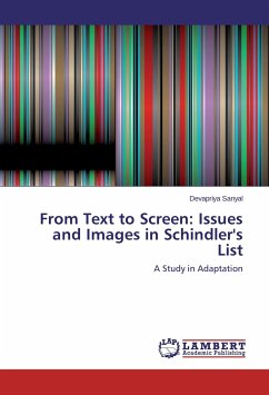 From Text to Screen: Issues and Images in Schindler's List - Sanyal, Devapriya