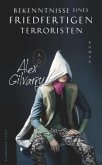 Bekenntnisse eines friedfertigen Terroristen