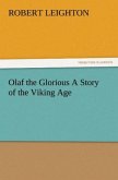 Olaf the Glorious A Story of the Viking Age